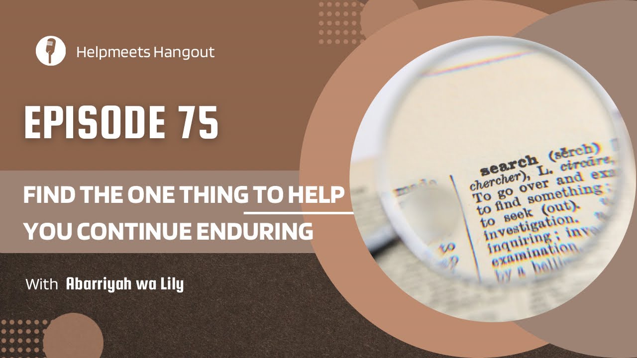 EPISODE 75 | FIND THE ONE THING THAT WILL HELP YOU CONTINUE ENDURING