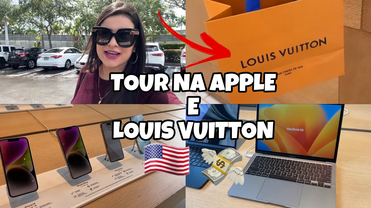COMPRAS NA LOUIS VUITTON E APPLE DOS EUA COM PREÇOS