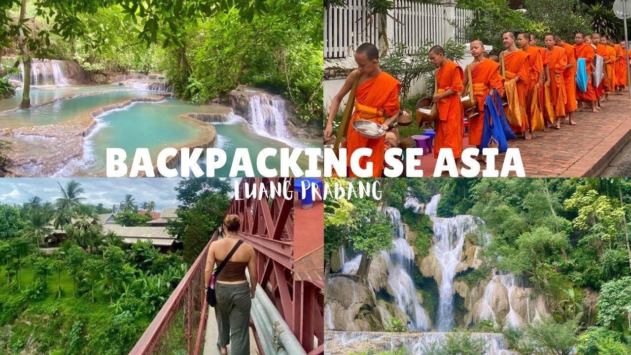 BACKPACKING SE ASIA | WEEK 6 | Luang Prabang