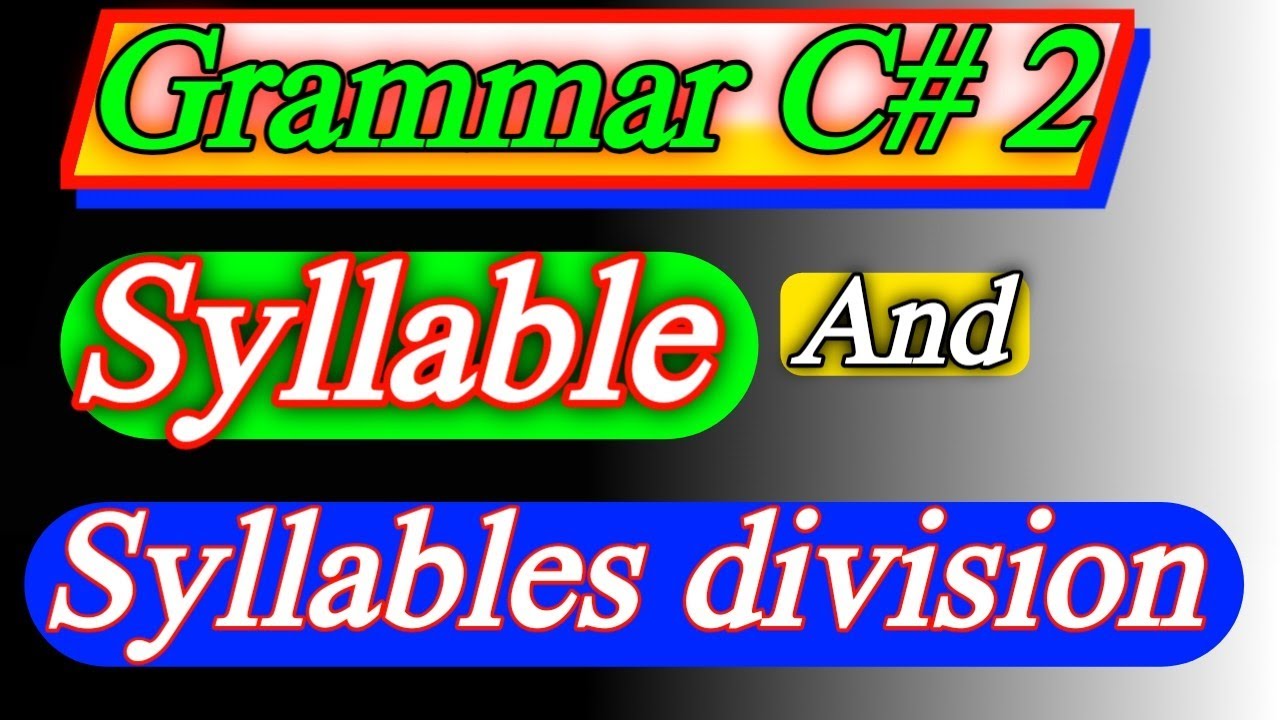   What is Syllable and Syllables division.Syllable and Syllables division