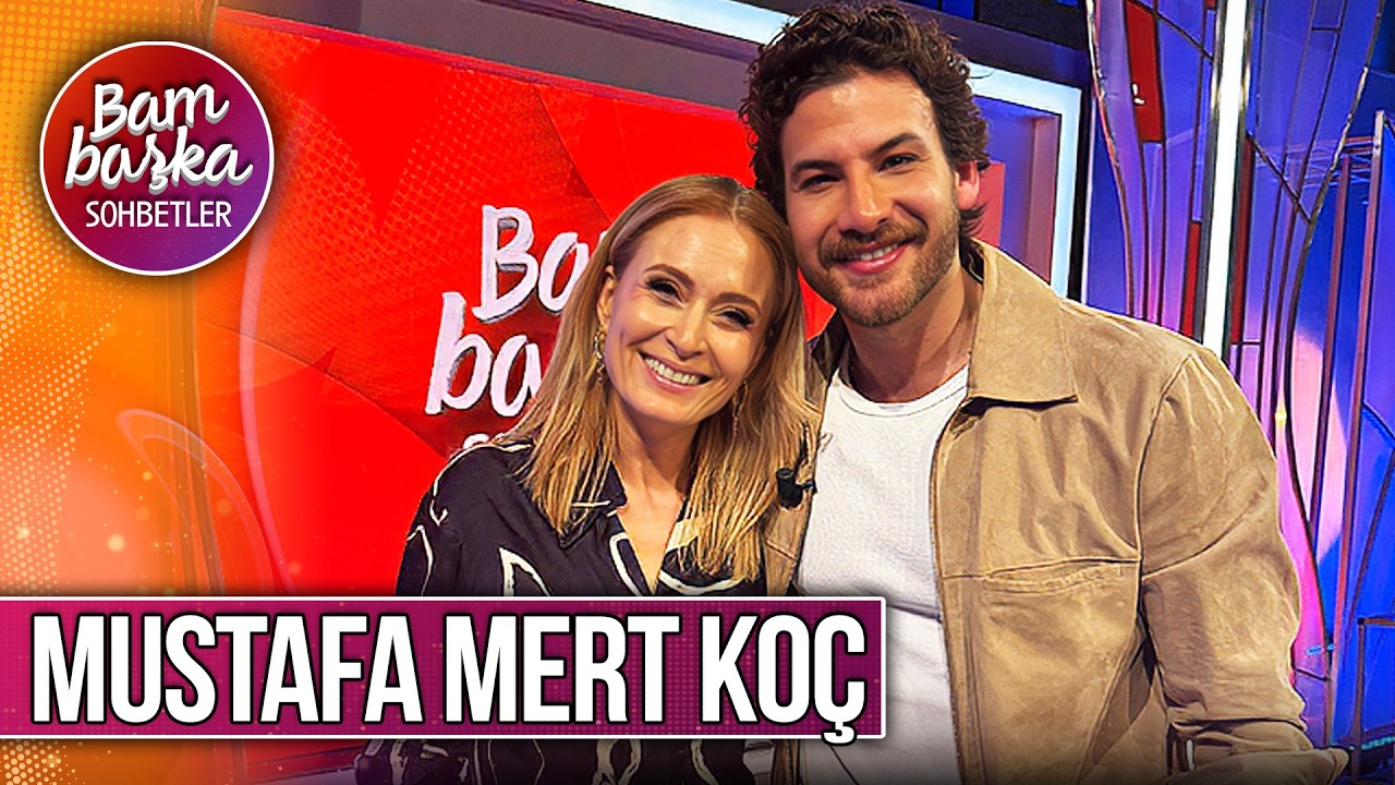 Bambaşka Sohbetler 705. Bölüm - Mustafa Mert Koç | 