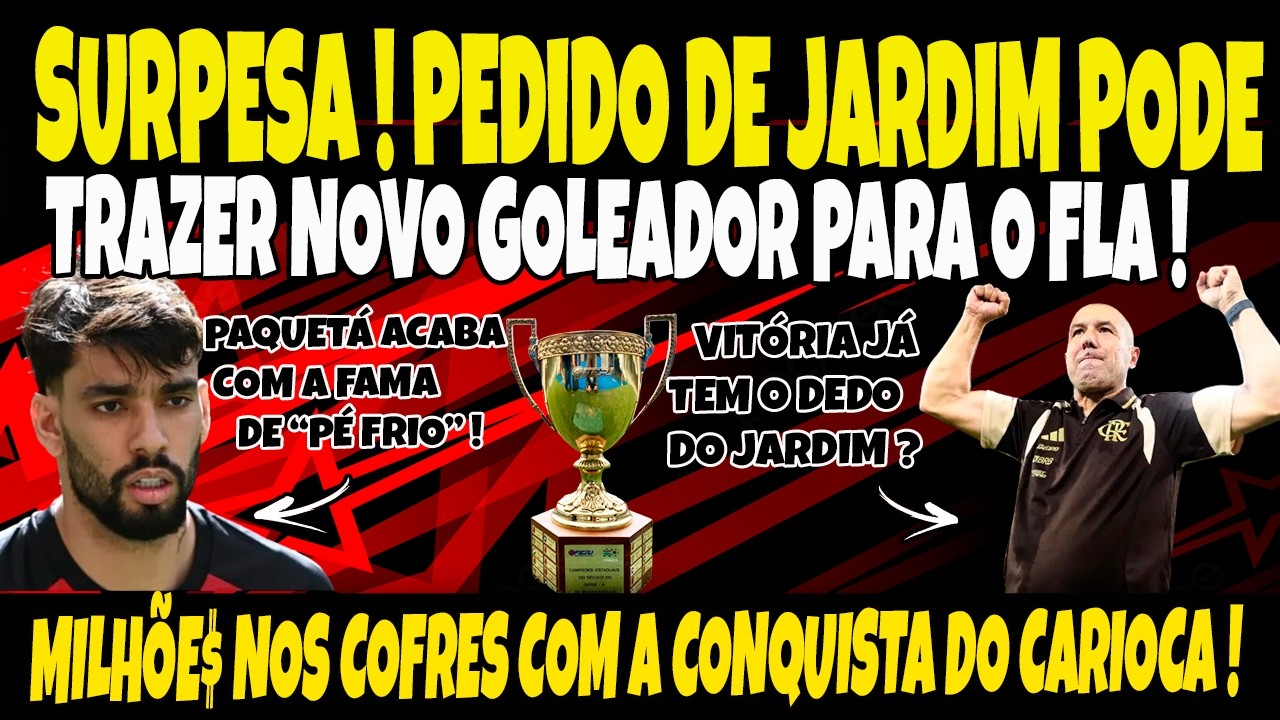 SURPRESA! PEDIDO DE JARDIM PODE TRAZER NOVO GOLEADOR PARA O FLA/ BOLADA NA GÁVEA COM O TRI CARIOCA!