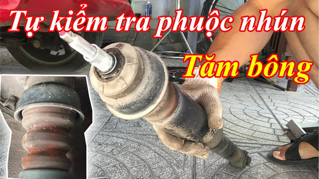 Cách nhận biết phuộc (giảm xóc ) xe ô tô hư hỏng