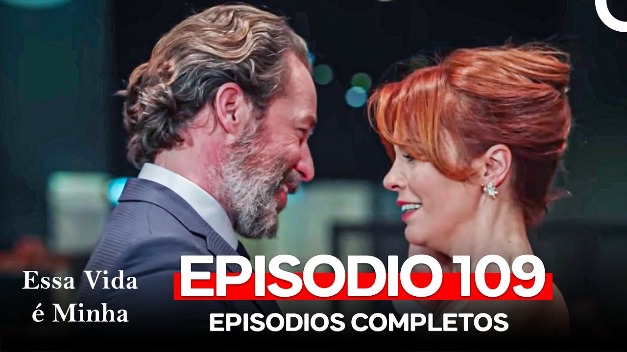 Essa Vida é Minha 109. Episódio (Dublagem em Português)