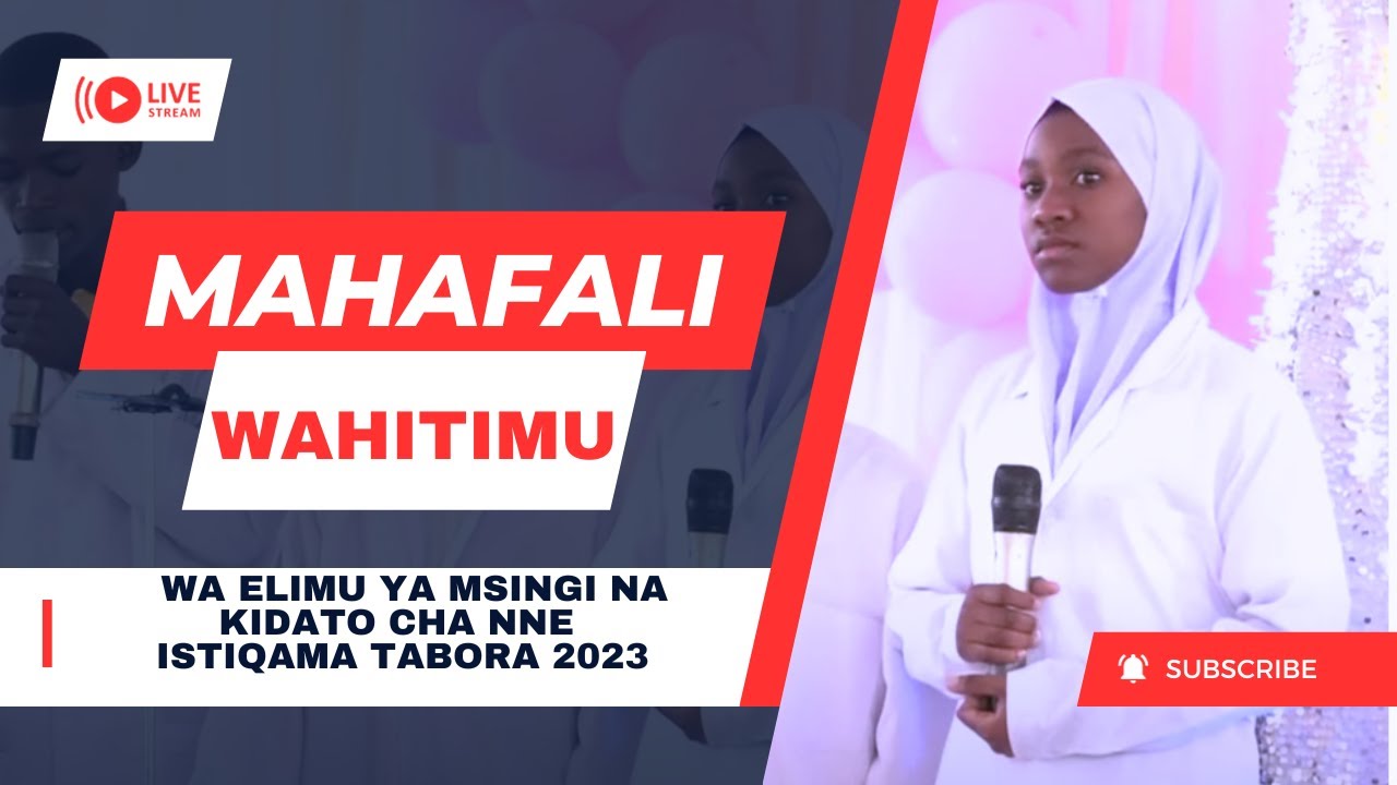 🔴 LIVE : MAHAFALI YA WAHITIMU WA ELIMU YA MSINGI NA KIDATO CHA NNE ISTIQAMA TABORA 2023