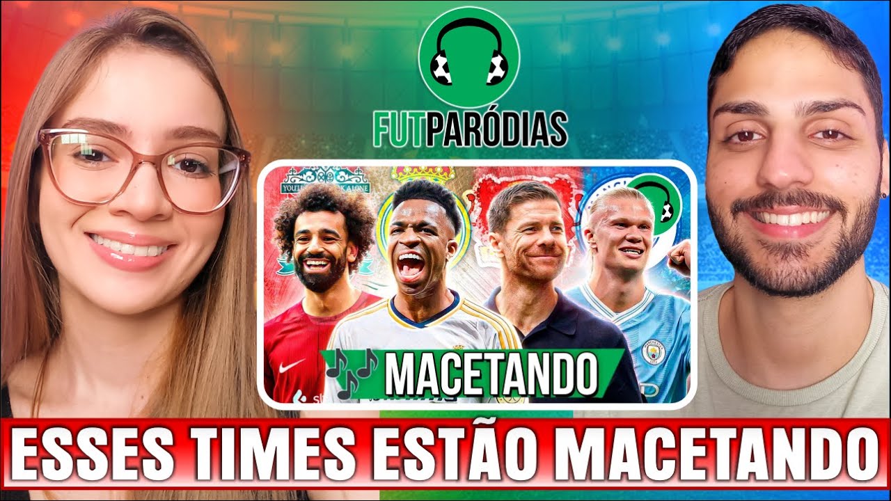 ♫ ESSES TIMES ESTÃO MACETANDO, MACETANDO NA TEMPORADA! 🔥 | Paródia Macetando | Futparódias | REACT
