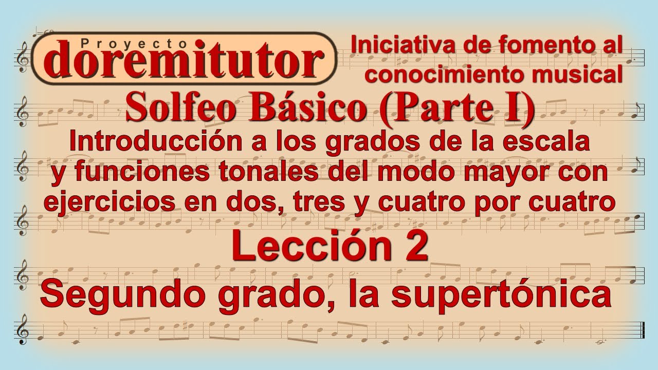 Clase 2 de Solfeo para Principiantes |  Aprende a Leer Música y Cantar por Nota |  Supertónica