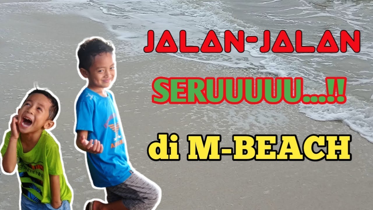 JALAN-JALAN SERU KE PANTAI M-BEACH KALIANDA