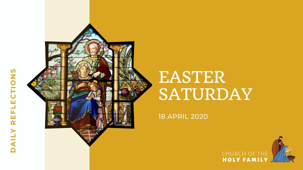 18 April 2020, Easter Saturday - Daily reflection with Fr Alphonsus Dominic