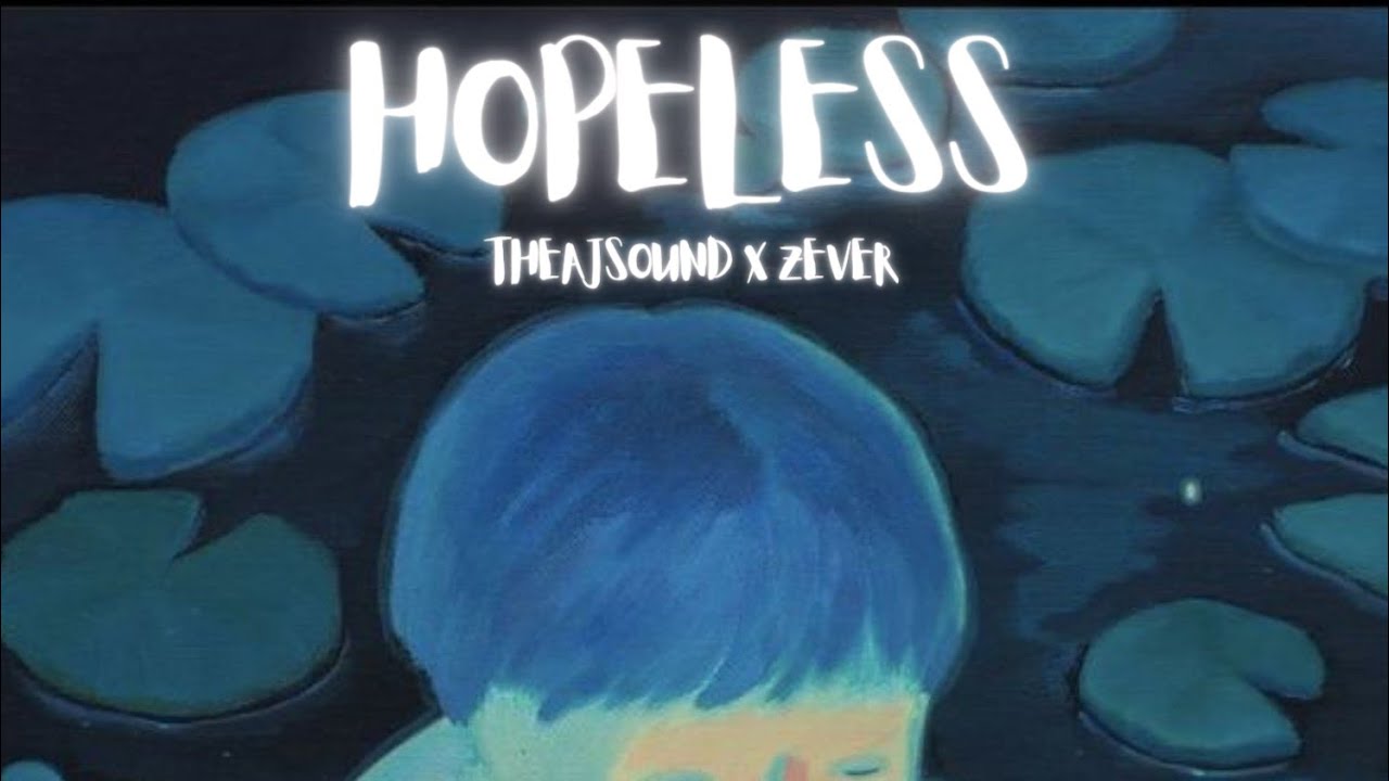 Zever, theajsound - Hopeless
