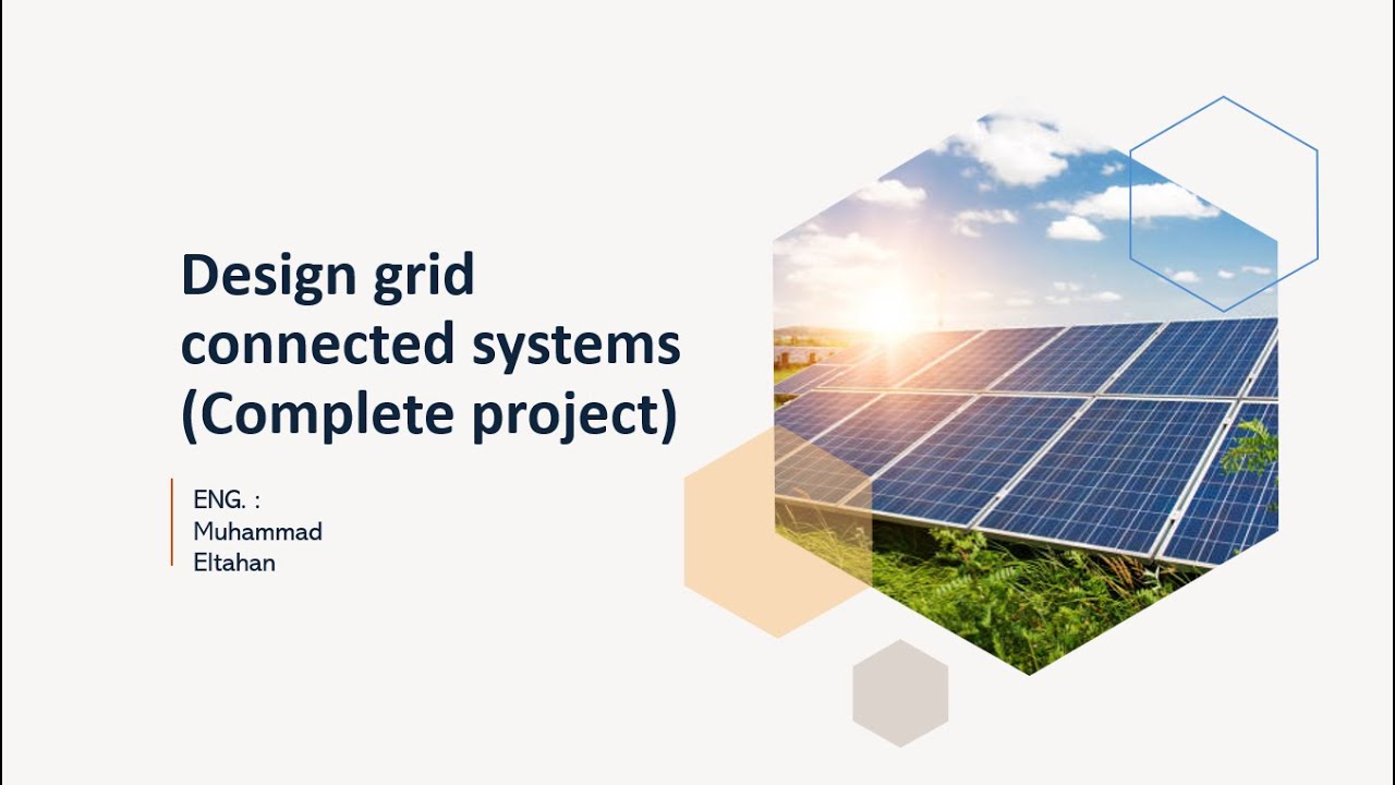 12- تصميم المنظومات المتصلة بالشبكة (مشروع كامل)Design grid connected) systems )