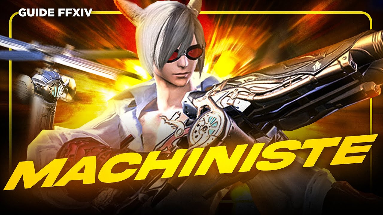 Le guide ULTIME du MACHINISTE | Guide PvE FFXIV