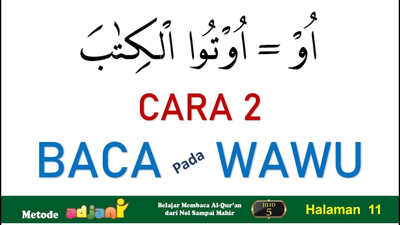 Wawu yang dibaca panjang, Belajar mengaji Metode Adjani Jilid 5 Halaman 11
