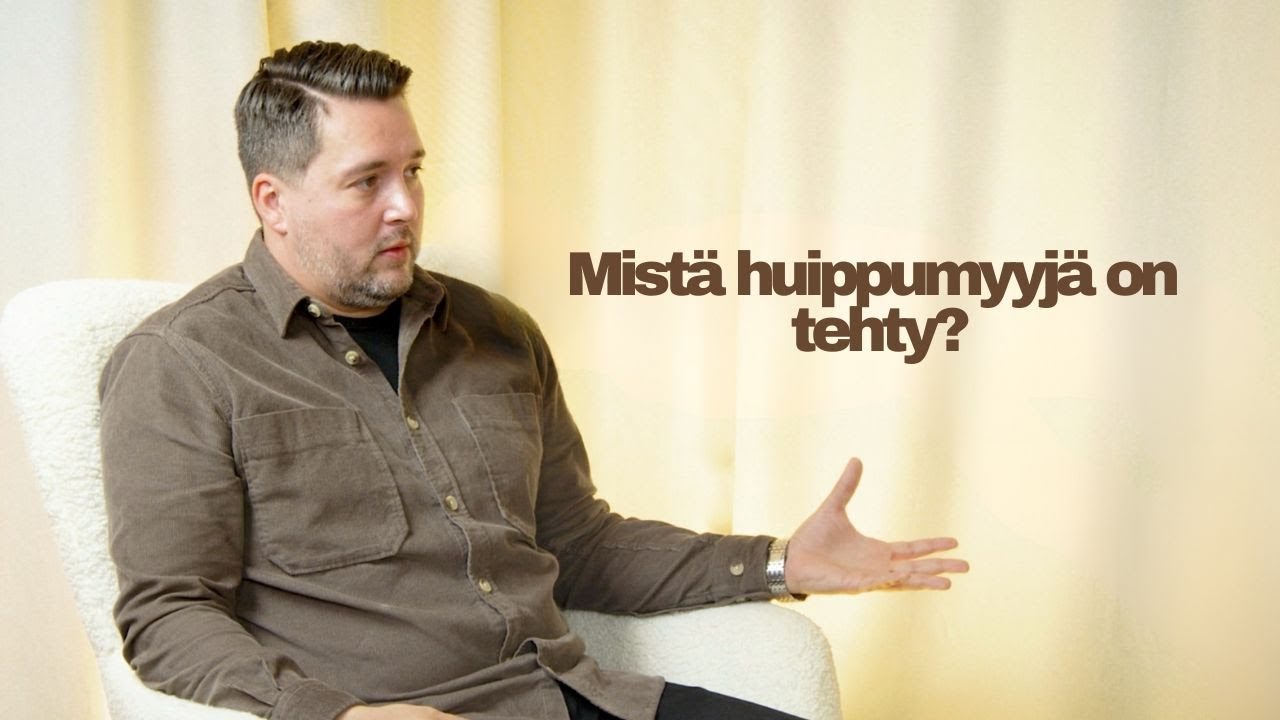 4. Mistä huippumyyjä on tehty? Vieraana Markus Bollström