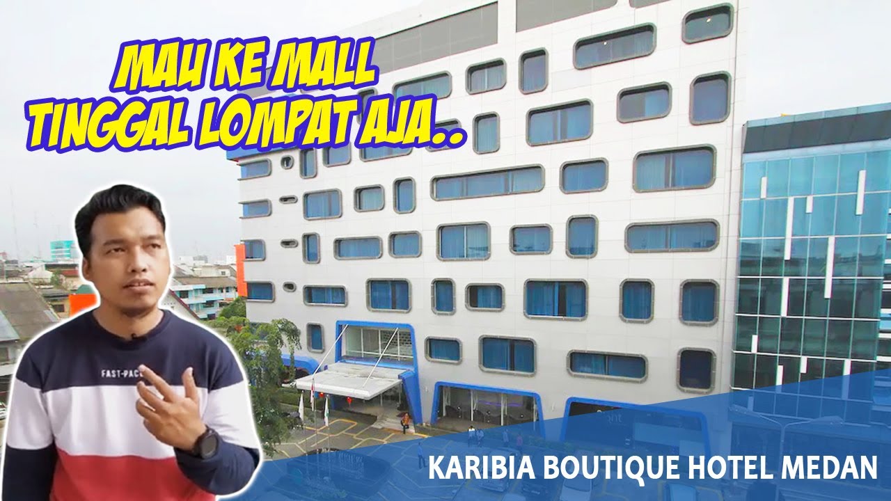HOTEL MEDAN DEKAT DENGAN MALL - KARIBIA BOUTIQUE HOTEL MEDAN