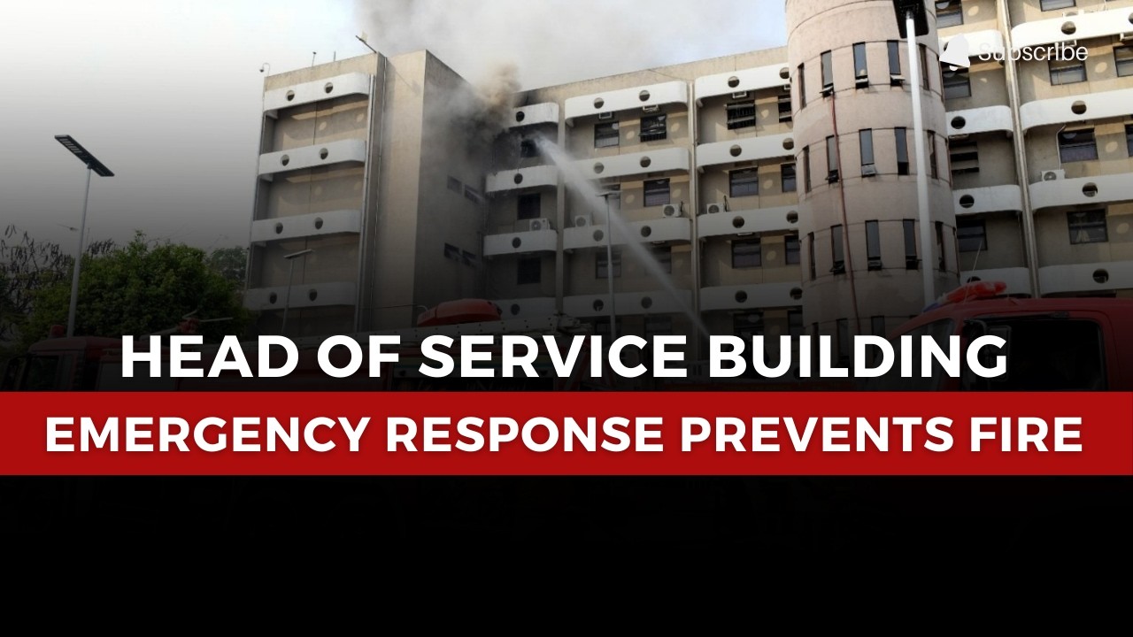 Emergency Response Prevents Federal Head of Service Building Fire