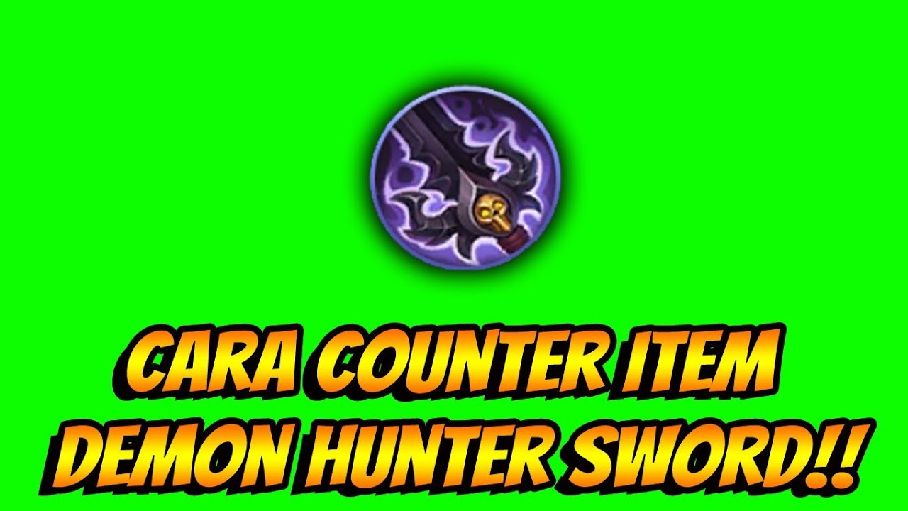 Counter Item Demon Hunter Yang Harus Kalian Katahui !! Mobile Legends