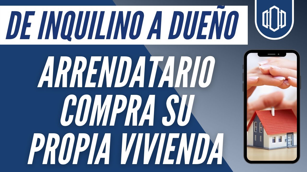 Terminación de Alquiler por Justa Causa del Arrendatario? Compra de Vivienda del Inquilino