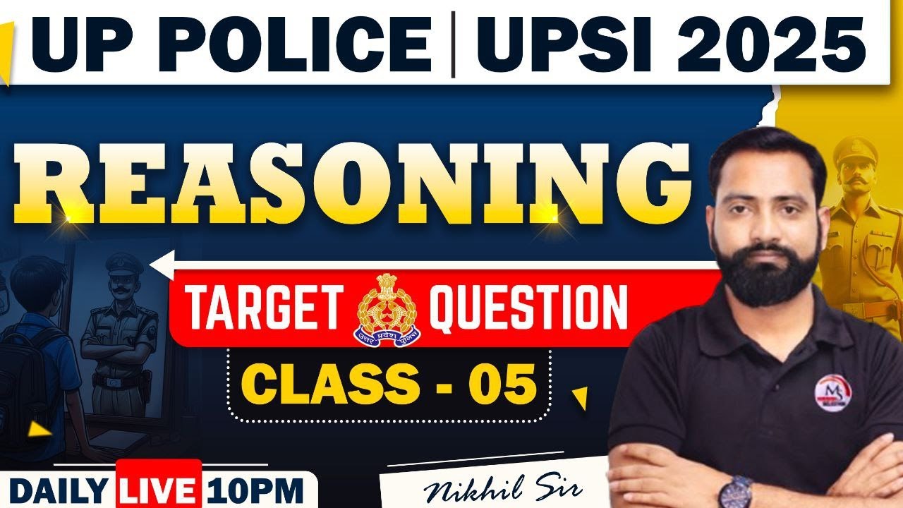 UP S.I EXAMS 2025 | REASONING | PRACTICE SET - 05 | UP Police 2025 | PREVIOUS YEAR QUESTIONS