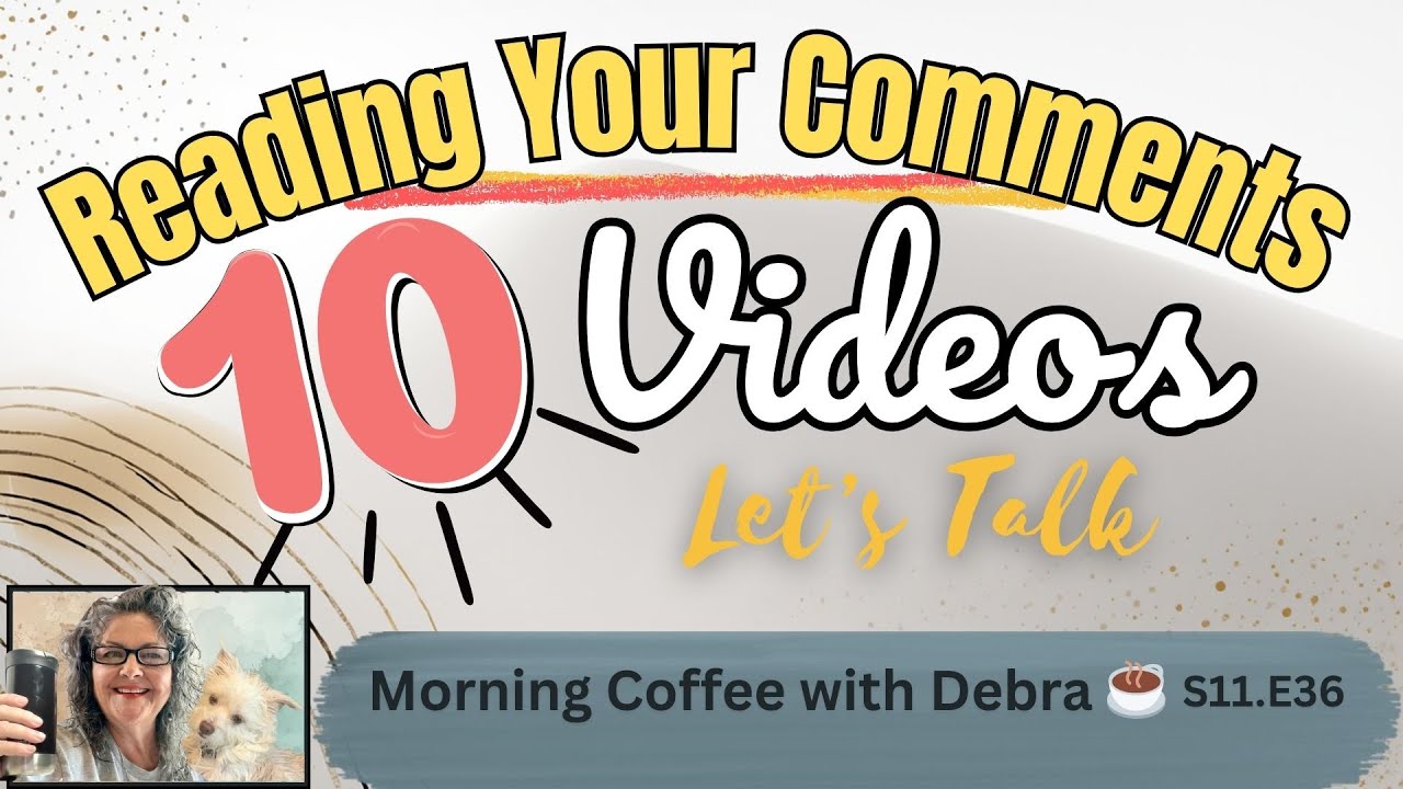 ДЕСЯТЬ видео ~ Читаем комментарии ☕️ Утренний кофе с Деброй 👉🏼 💬 Давайте поговорим | 31 января 20...