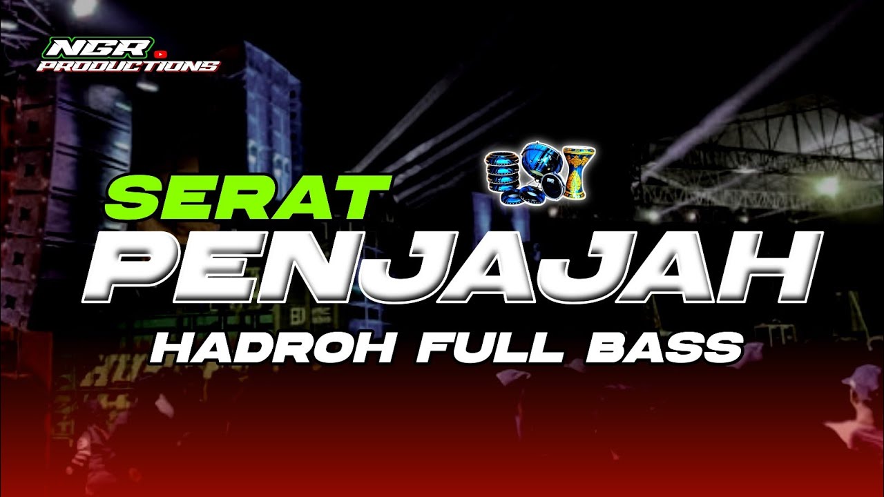 SERAT PENJAJAH VERSI HADROH - SHOLAWAT HADROH FULL BASS - NGR PRODUCTIONS