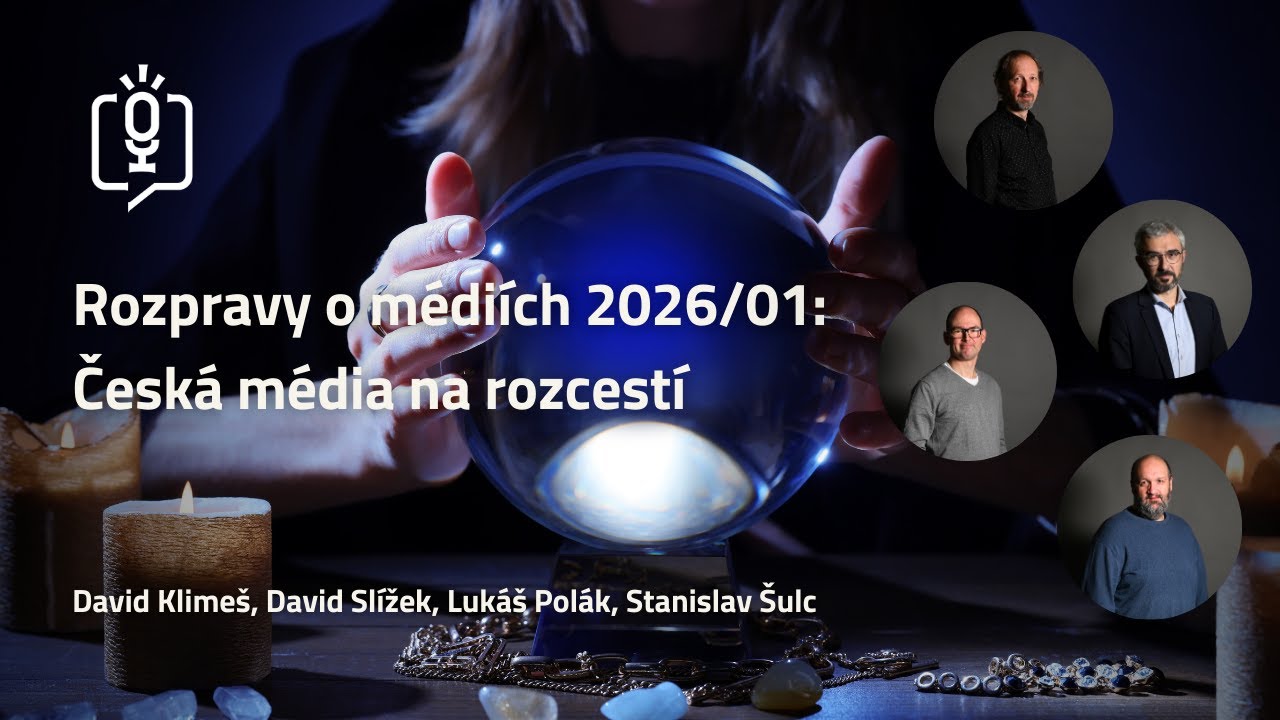 Rozpravy o médiích 2026/01: Česká média na rozcestí