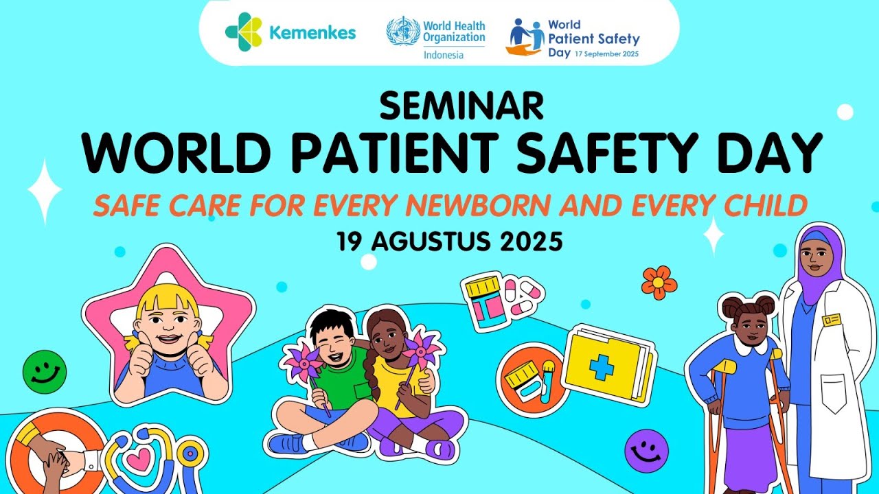 World Patient Safety Day 2025 : Safe Care for Every Newborn and Every Child