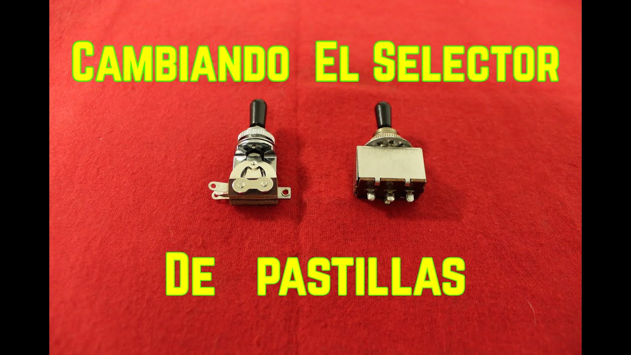 Como Cambiar El Selector/Switch De Pastillas(electrónica de guitarras)
