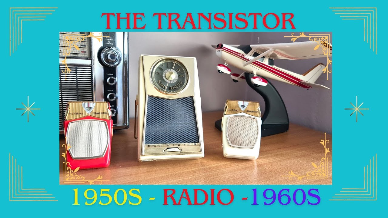 The Transistor Radio -  An Icon of the 1960s - RCA Victor 1T4E- Global GR711 - PYE