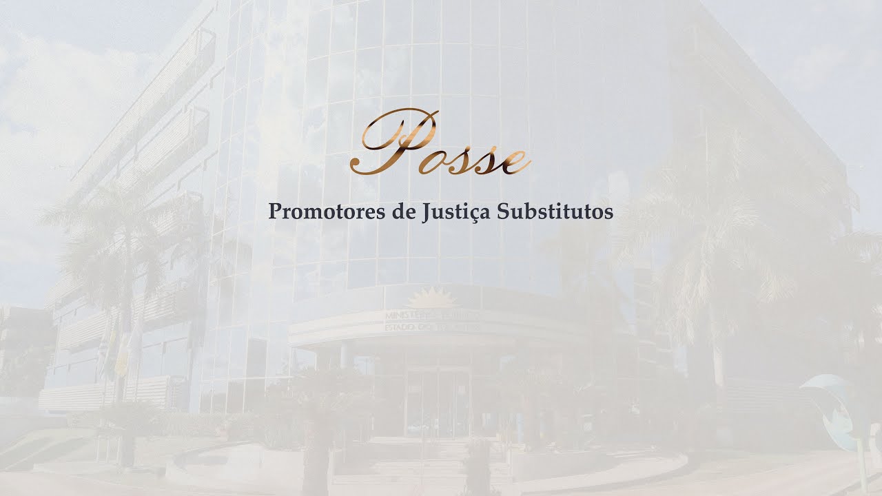 Sessão solene de posse dos novos Promotores de Justiça Substitutos