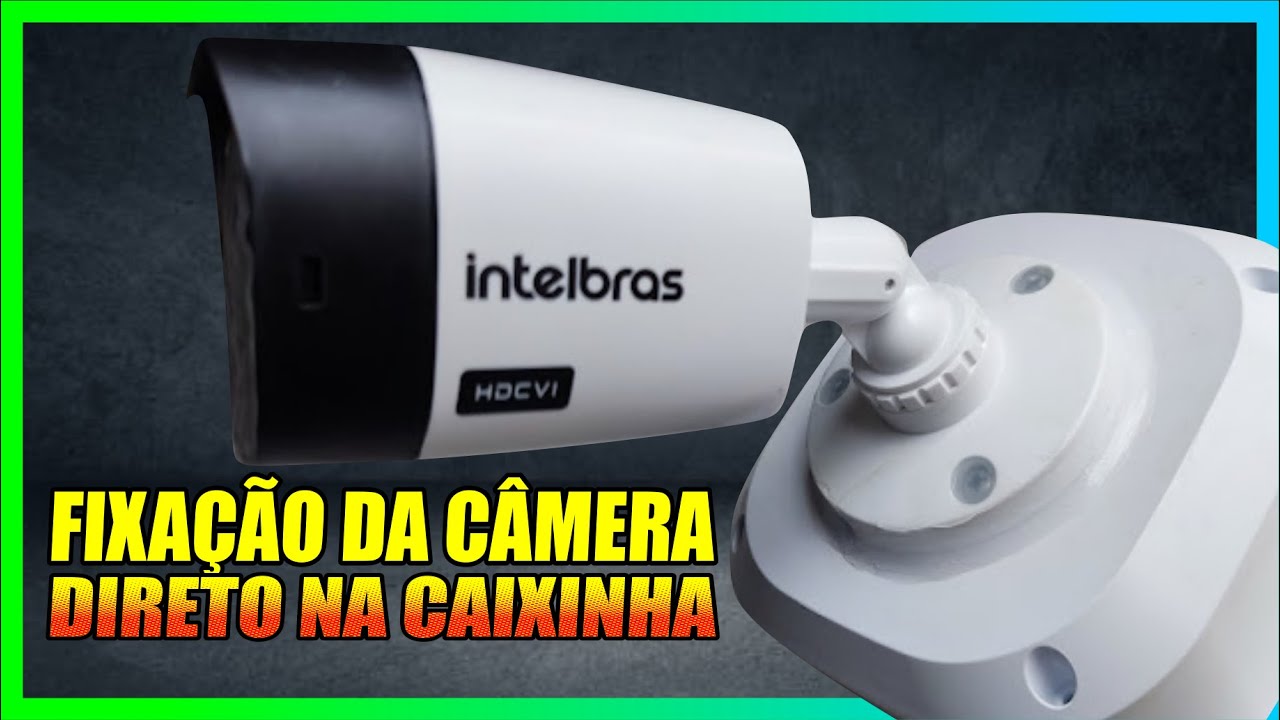 Fixação de câmera usando a caixa de passagem Vbox 1100 Externo Intelbras