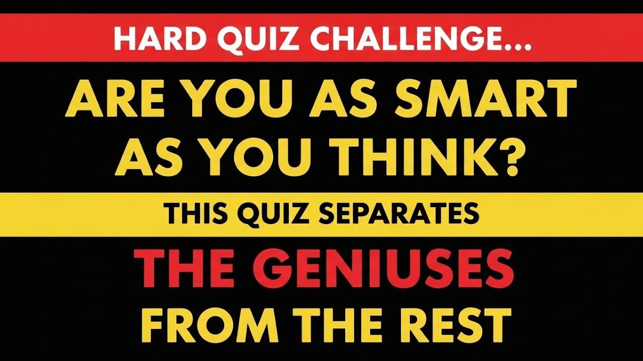 HARD QUIZ CHALLENGE 😈 | Are You as Smart as You Think? | Only Geniuses Pass!