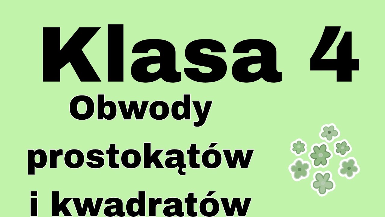 MATEMATYKA - Klasa 4 - Obwody prostokątów i kwadratów