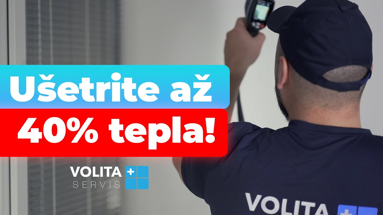 Cez Va&scaron;e okn&aacute; m&ocirc;že unikať až 40% tepla! | VOLITA  SERVIS