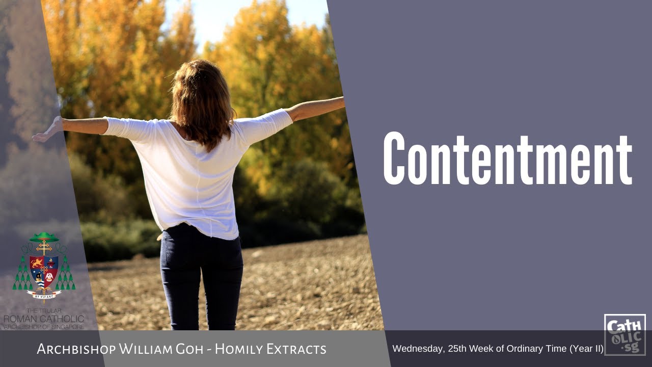 Contentment - Homily by Archbishop William Goh (23 September 2020)