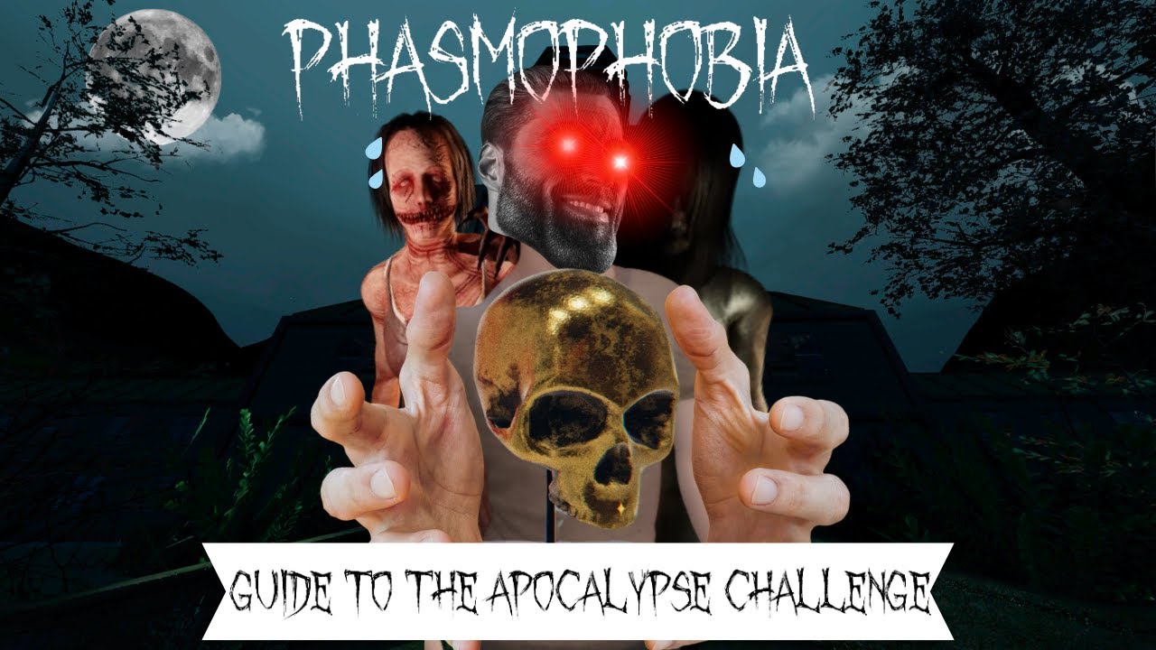 Полное руководство по испытанию «Апокалипсис» от Phasmophobias!