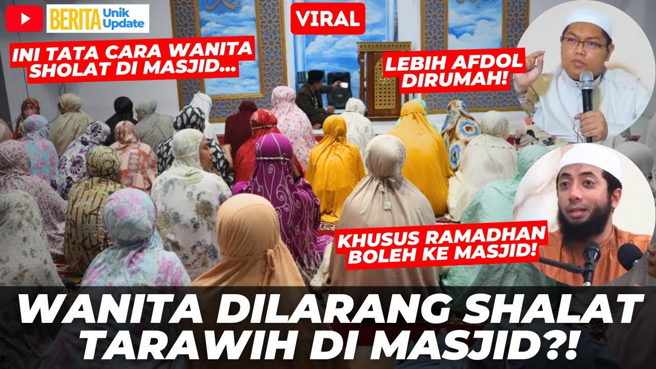 BOLEHKAH WANITA SHALAT TARAWIH BERJAMAAH DIMASJID? PENDAPAT USTADZ | PUASA 2025
