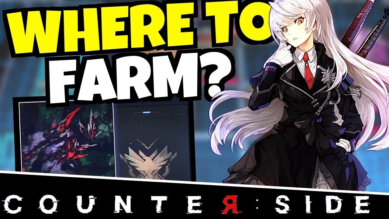 THE BEST STAGES TO FARM!!! [COUNTER:SIDE]