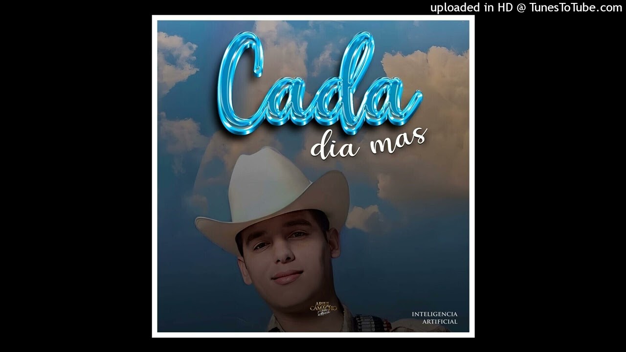 Ariel Camacho - Cada Dia Mas