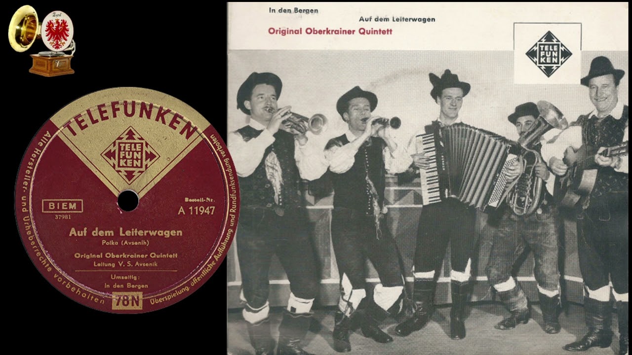 AUF DEN BERGEN und AUF DEM LEITERWAGEN  - Das Original Oberkrainer Quintett