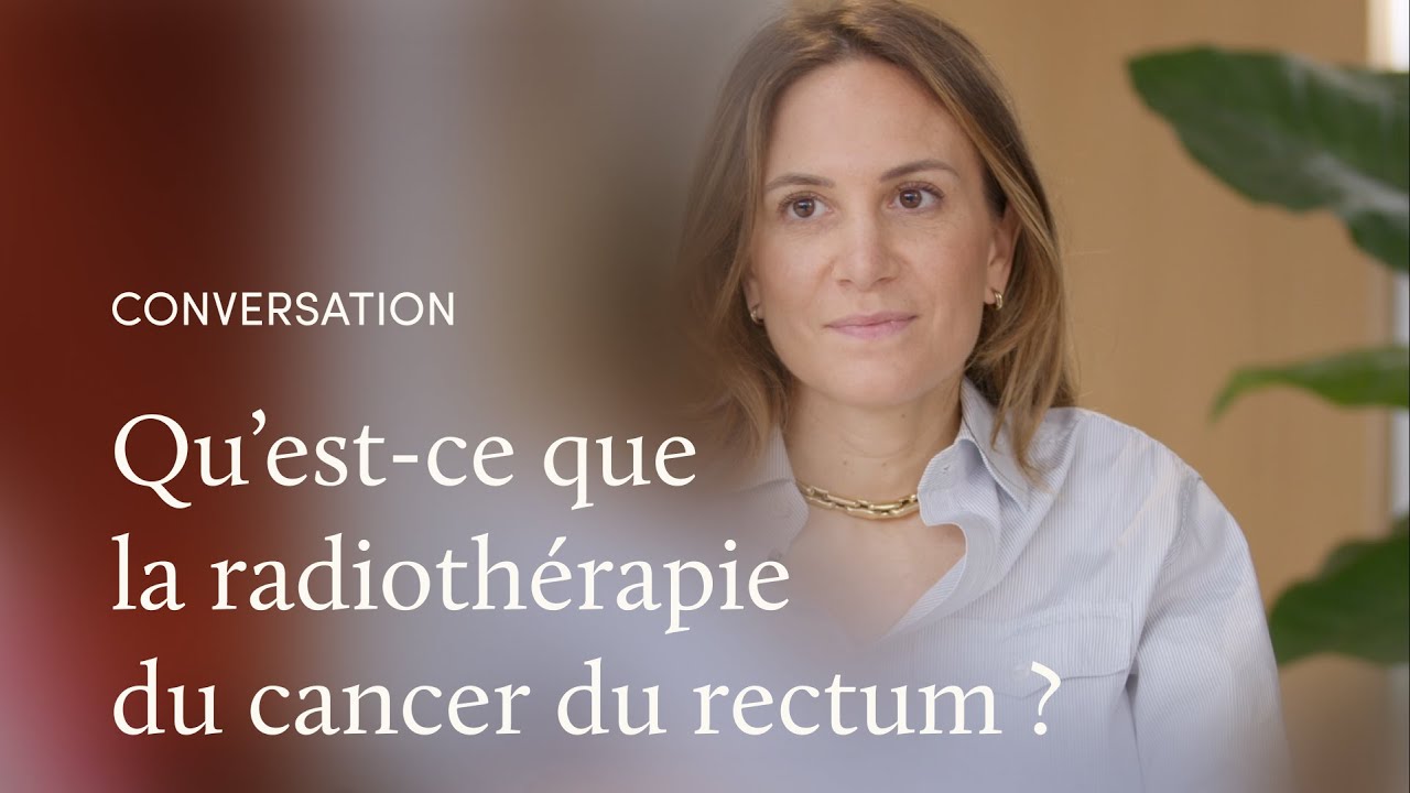 La radiothérapie du cancer du rectum, avec le Dr Selz