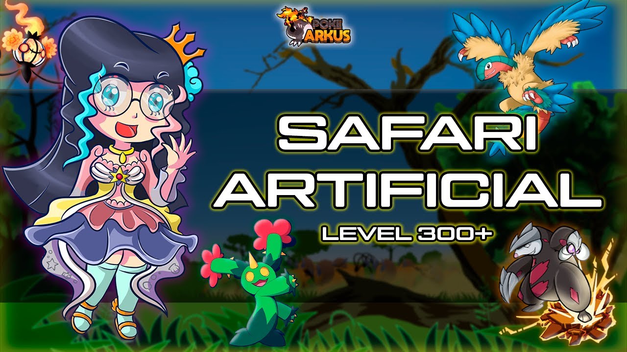 Poke Arkus - Safari Artificial Lvl 300+