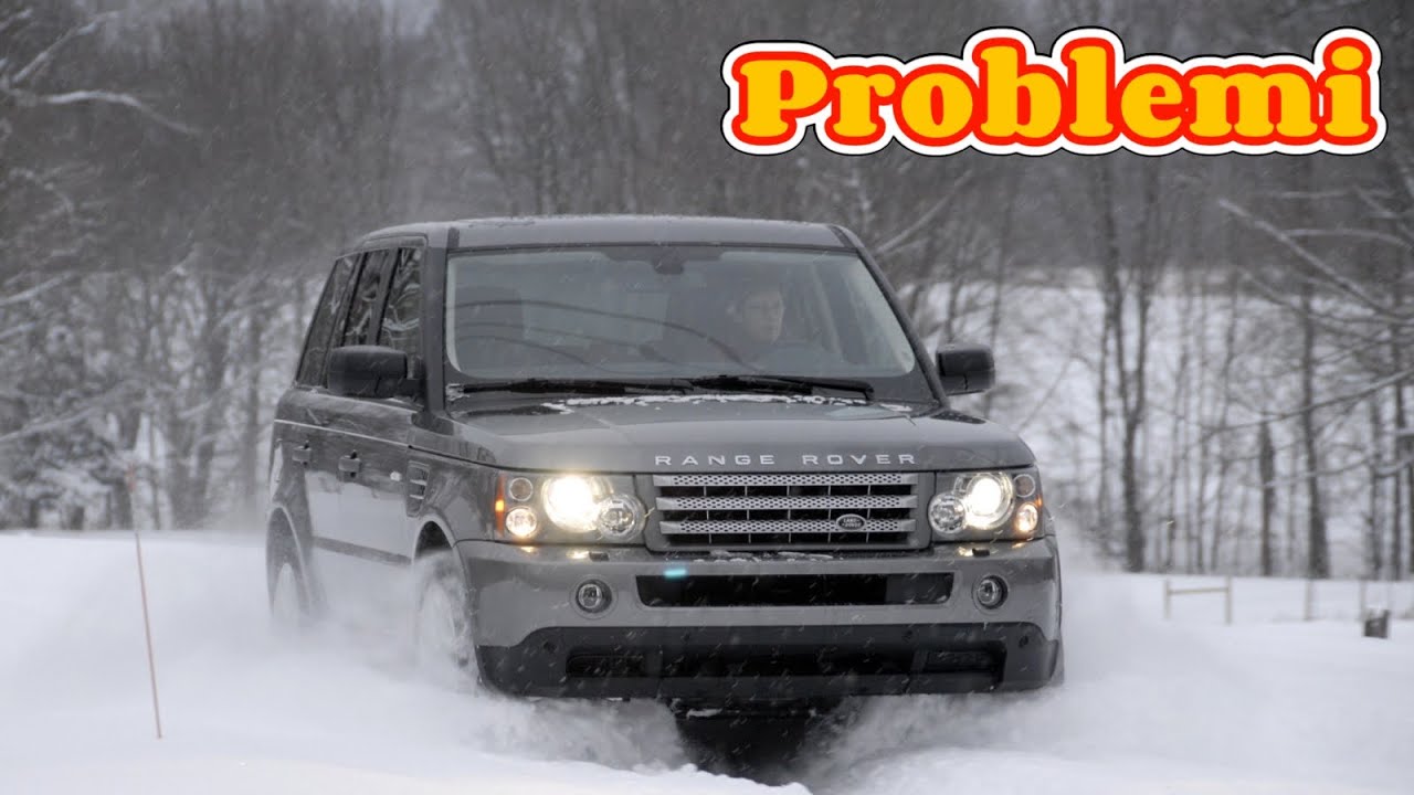 Range Rover Sport L320 - Verificare la presenza di questi problemi prima dell'acquisto
