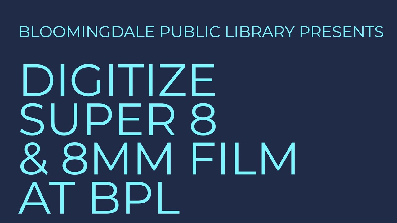 Digitize Super 8 and 8mm Film at BPL