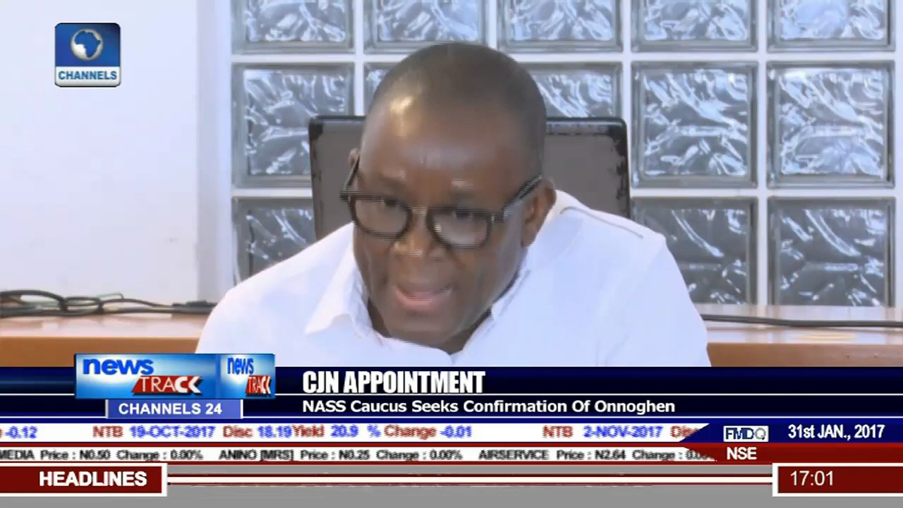 NASS Caucus Seeks Confirmation Of Acting CJN Onnoghen