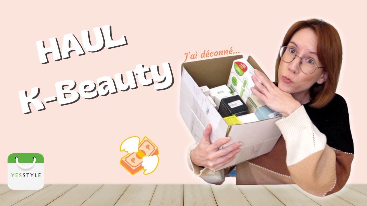 Haul K beauty | Je me suis encore perdue sur Yesstyle...
