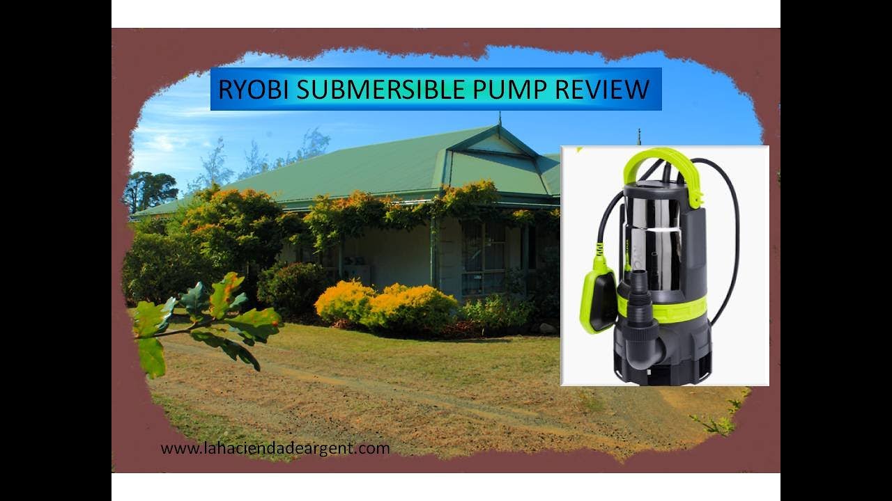 Product Review   Ryobi Submersible Pump