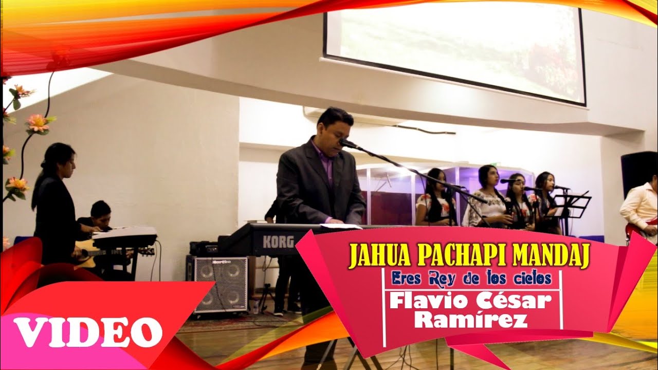 Eres Rey de los cielos/Jahua Pachapi Mandaj Quíchua/Cover