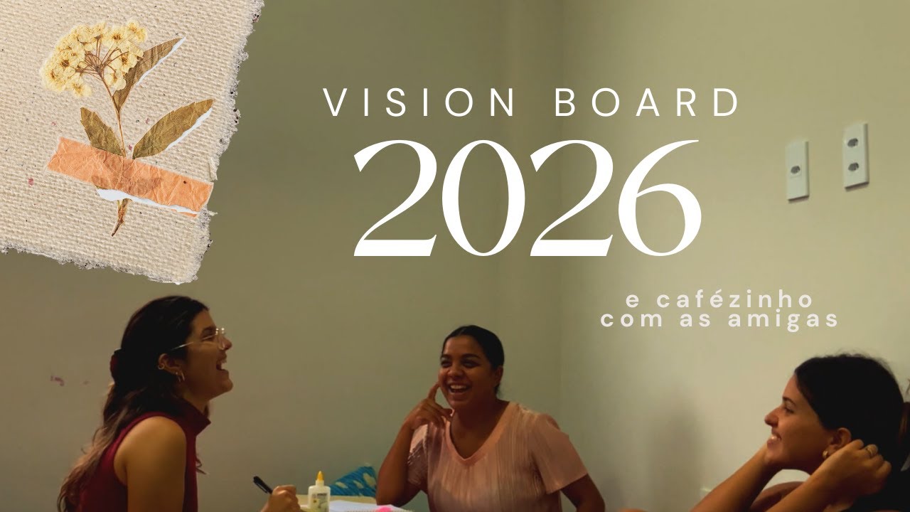 Vision board 2026 com as amigas 💖💃🏻