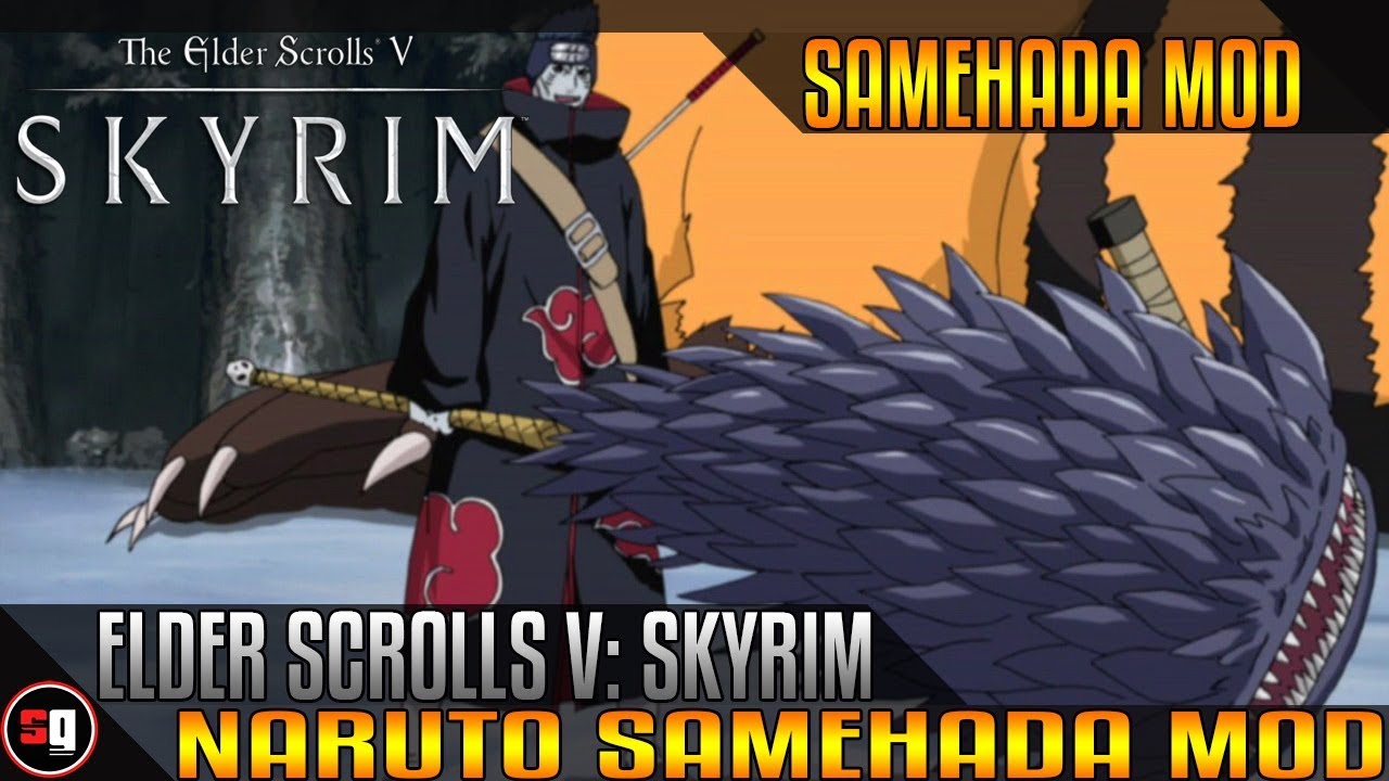 The Elder Scrolls V: Skyrim - Naruto Samehada Mod